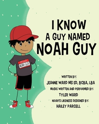 I Know a Guy Named Noah Guy by Ward, Jeanne