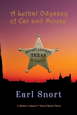 A Lethal Odyssey of Cat and Mouse by Snort, Earl