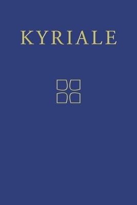 Kyriale: Gregorian Chant for the Ordinary Parts of the Mass by Lartigue, K. T.