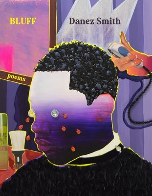 Bluff: Poems by Smith, Danez