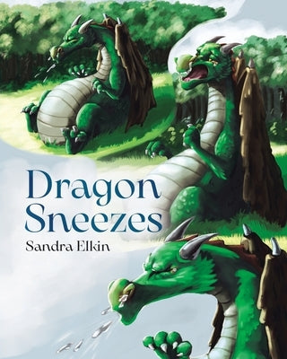 Dragon Sneezes by Elkin, Sandra