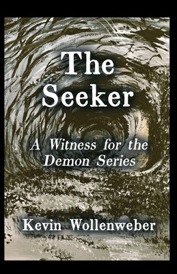 The Seeker by Wollenweber, Kevin