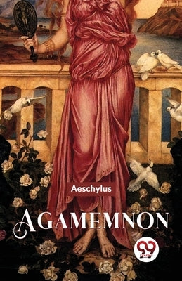 Agamemnon by Aeschylus