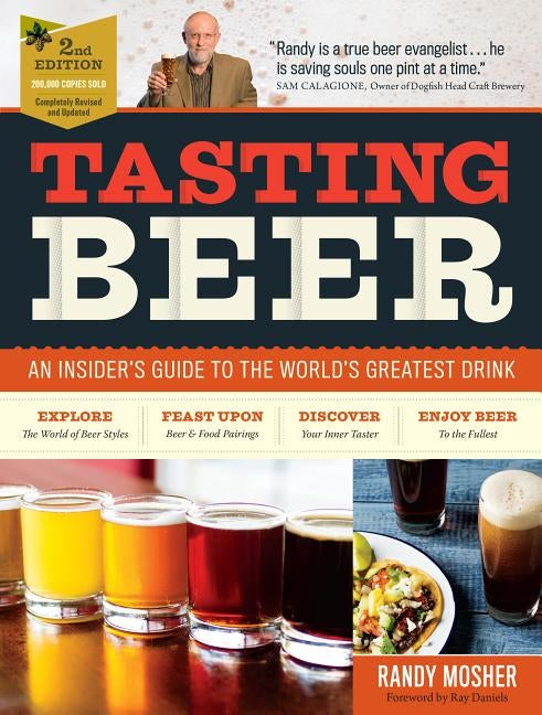 Tasting Beer, 2nd Edition: An Insider's Guide to the World's Greatest Drink by Mosher, Randy