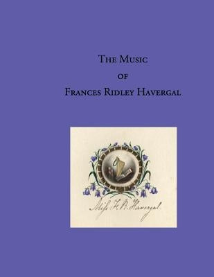 The Music of Frances Ridley Havergal by Chalkley, David L.