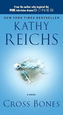 Cross Bones by Reichs, Kathy