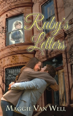 Ruby's Letters by Well, Maggie Van