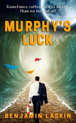 Murphy's Luck by Laskin, Benjamin