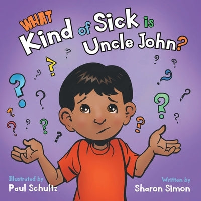 What Kind of Sick is Uncle John? by Simon, Sharon