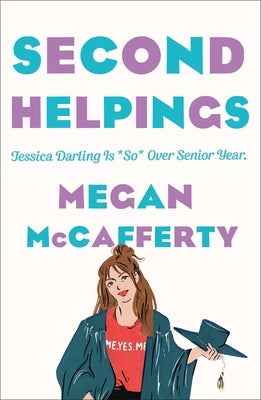 Second Helpings: A Jessica Darling Novel by McCafferty, Megan