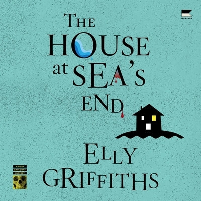 The House at Sea's End: A Ruth Galloway Mystery by Griffiths, Elly