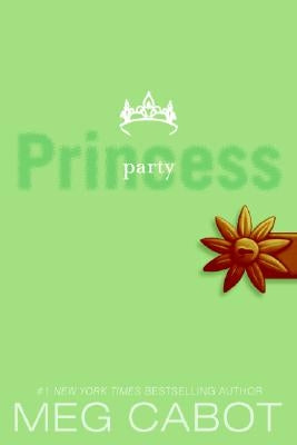 The Princess Diaries, Volume VII: Party Princess by Cabot, Meg