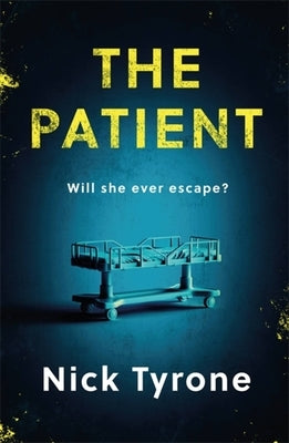 The Patient by Tyrone, Nick