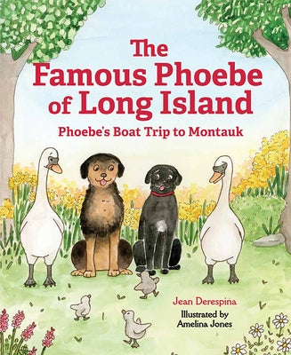 The Famous Phoebe of Long Island: Phoebe's Boat Trip to Montauk by Derespina, Jean