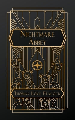 Nightmare Abbey by Peacock, Thomas Love