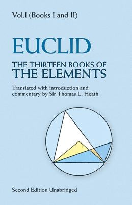 The Thirteen Books of the Elements, Vol. 1: Volume 1 by Euclid