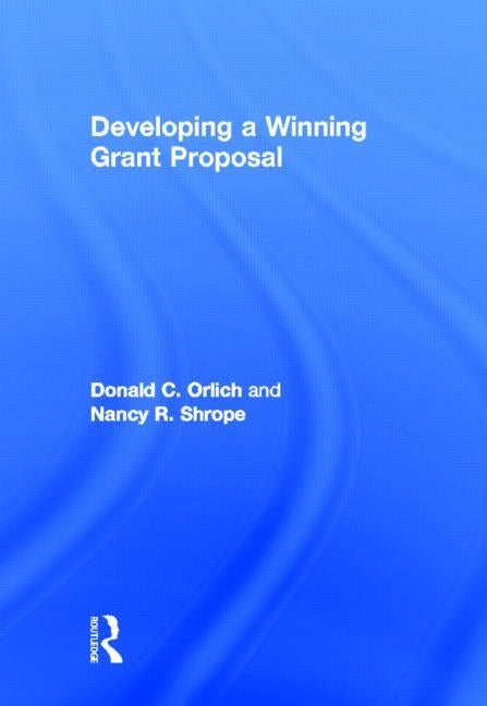 Developing a Winning Grant Proposal by Orlich, Donald