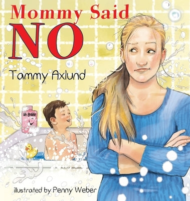 Mommy Said No by Axlund, Tammy