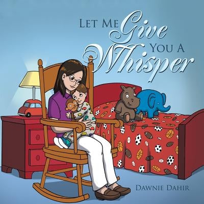 Let Me Give You A Whisper by Dahir, Dawnie