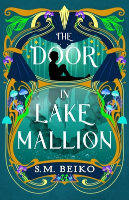 The Door in Lake Mallion: The Brindlewatch Quintet, Book Two by Beiko, S. M.