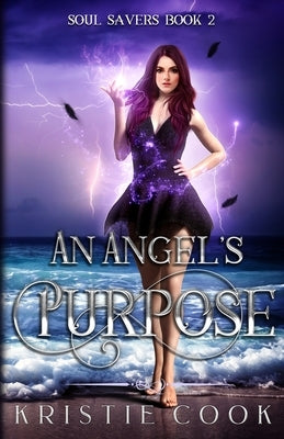 An Angel's Purpose by Cook, Kristie