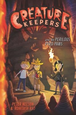 Creature Keepers and the Perilous Pyro-Paws by Nelson, Peter