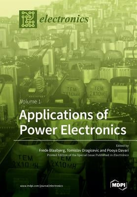 Applications of Power Electronics: Volume 1 by Blaabjerg, Frede