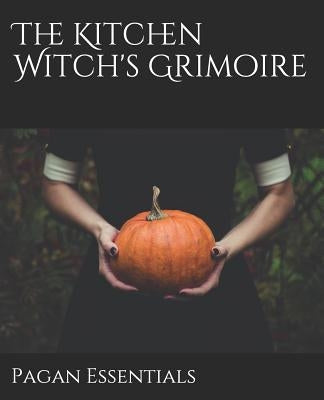 The Kitchen Witch's Grimoire by Essentials, Pagan