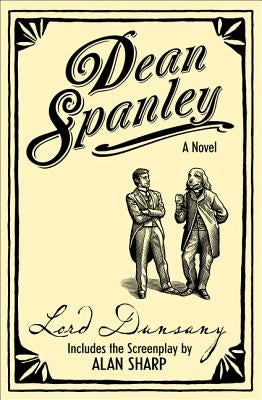 Dean Spanley: The Novel by Dunsany