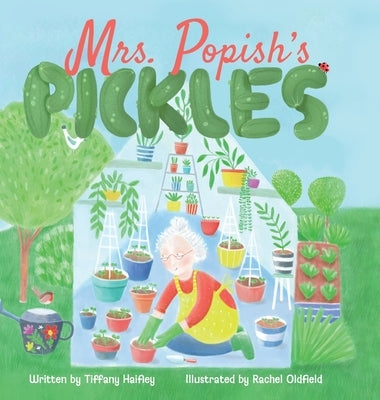 Mrs. Popish's Pickles by Haifley, Tiffany