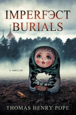 Imperfect Burials by Pope, Thomas Henry