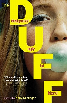 The Duff: (Designated Ugly Fat Friend) by Keplinger, Kody