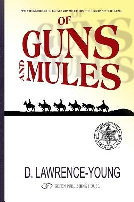 Of Guns and Mules by Lawrence-Young, David