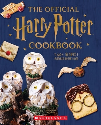 The Official Harry Potter Cookbook: 40+ Recipes Inspired by the Films by Farrow, Joanna