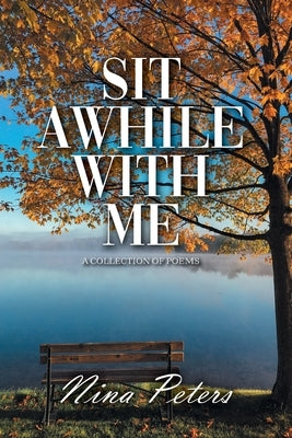 Sit Awhile with Me by Peters, Nina