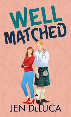 Well Matched by DeLuca, Jen