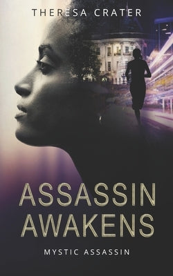 Assassin Awakens by Crater, Theresa