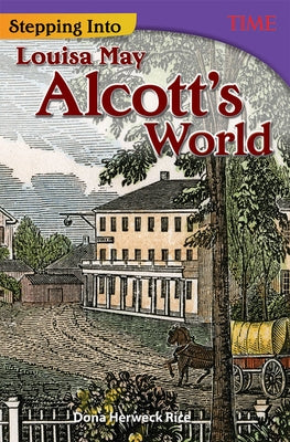 Stepping Into Louisa May Alcott's World by Herweck Rice, Dona