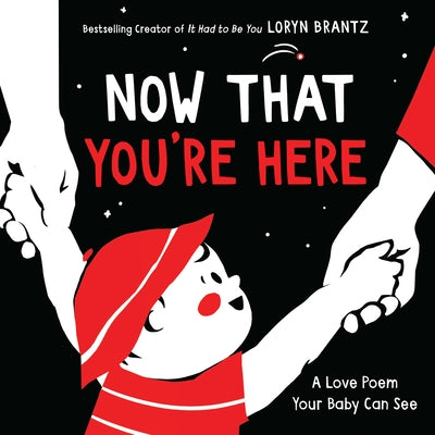 Now That You're Here by Brantz, Loryn