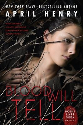 Blood Will Tell: A Point Last Seen Mystery by Henry, April