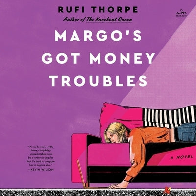 Margo's Got Money Troubles by Thorpe, Rufi