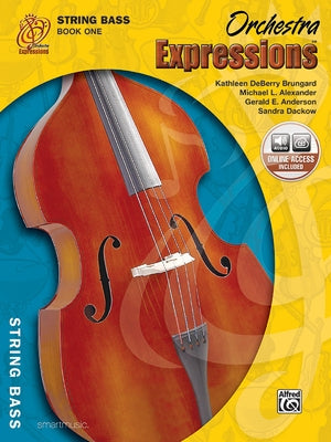 Orchestra Expressions, Book One Student Edition: String Bass, Book & Online Audio [With CD (Audio)] by Brungard, Kathleen Deberry