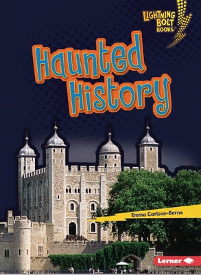 Haunted History by Carlson-Berne, Emma