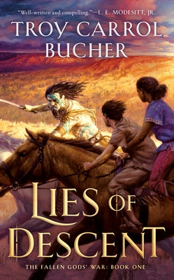 Lies of Descent by Bucher, Troy Carrol