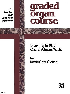 The Church Musician Organ Method: Level 5 by Glover, David Carr