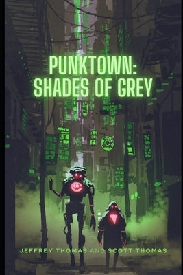 Punktown: Shades of Grey by Thomas, Scott