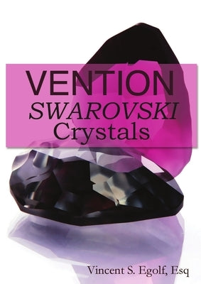 Vention: Swarovski Crystals by Egolf, Vincent