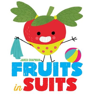 Fruits in Suits by Chapman, Jared