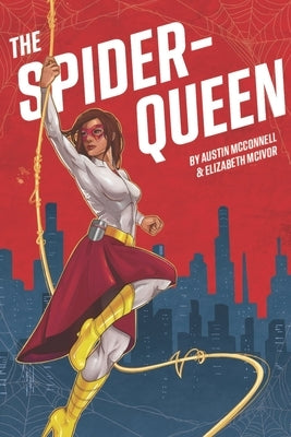 The Spider-Queen by McIvor, Elizabeth