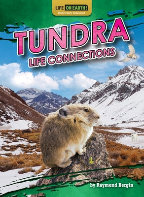 Tundra Life Connections by Bergin, Raymond